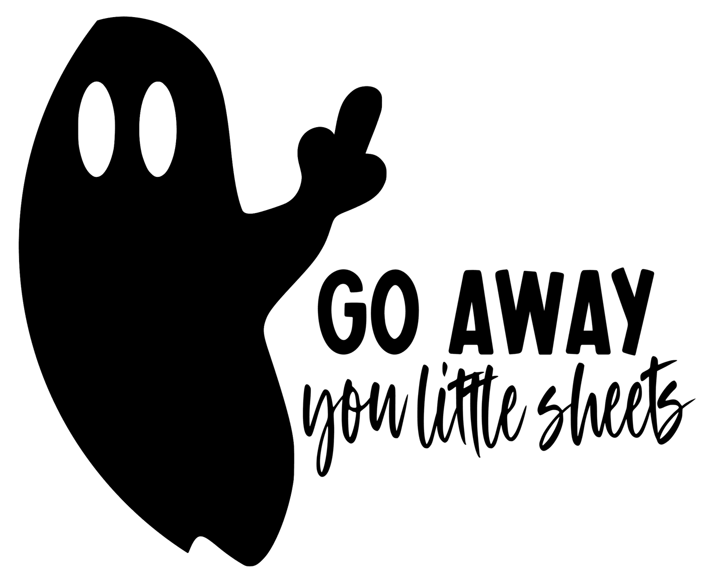 Go AWAY fom a naughty ghost